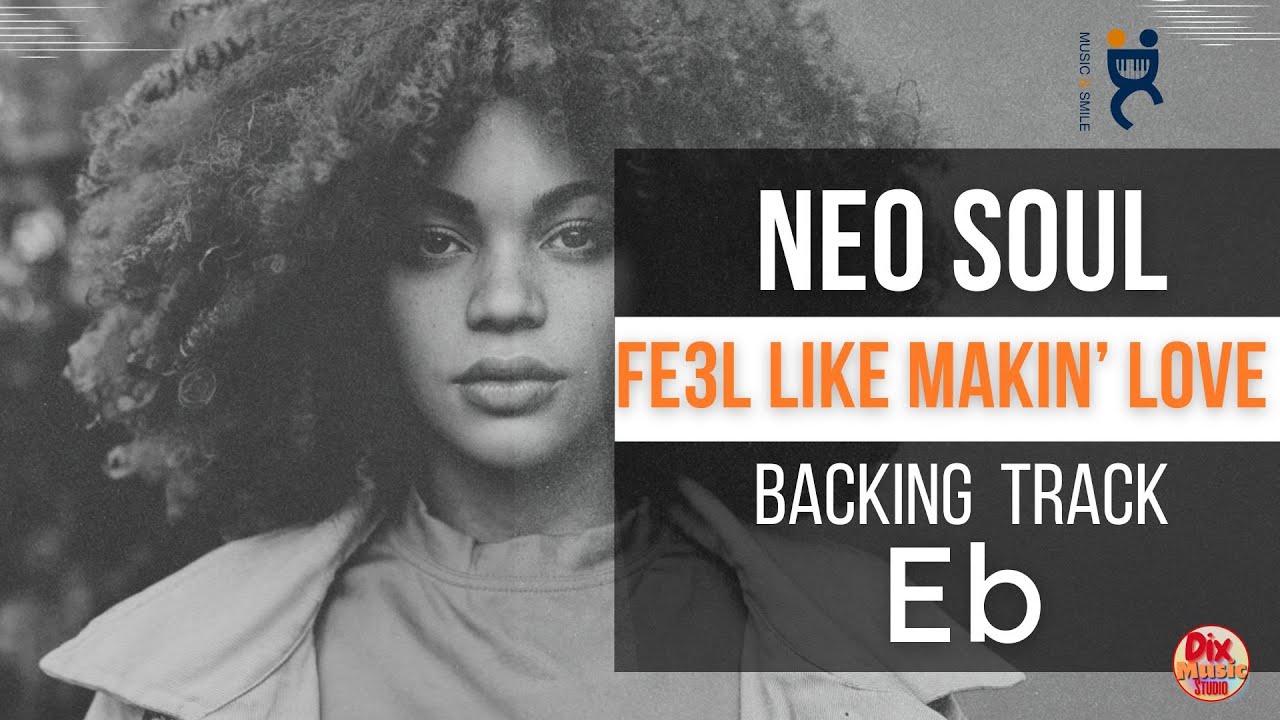 Neo Soul RnB Backing track - Fe3l like makin' love in Eb (85 bpm)