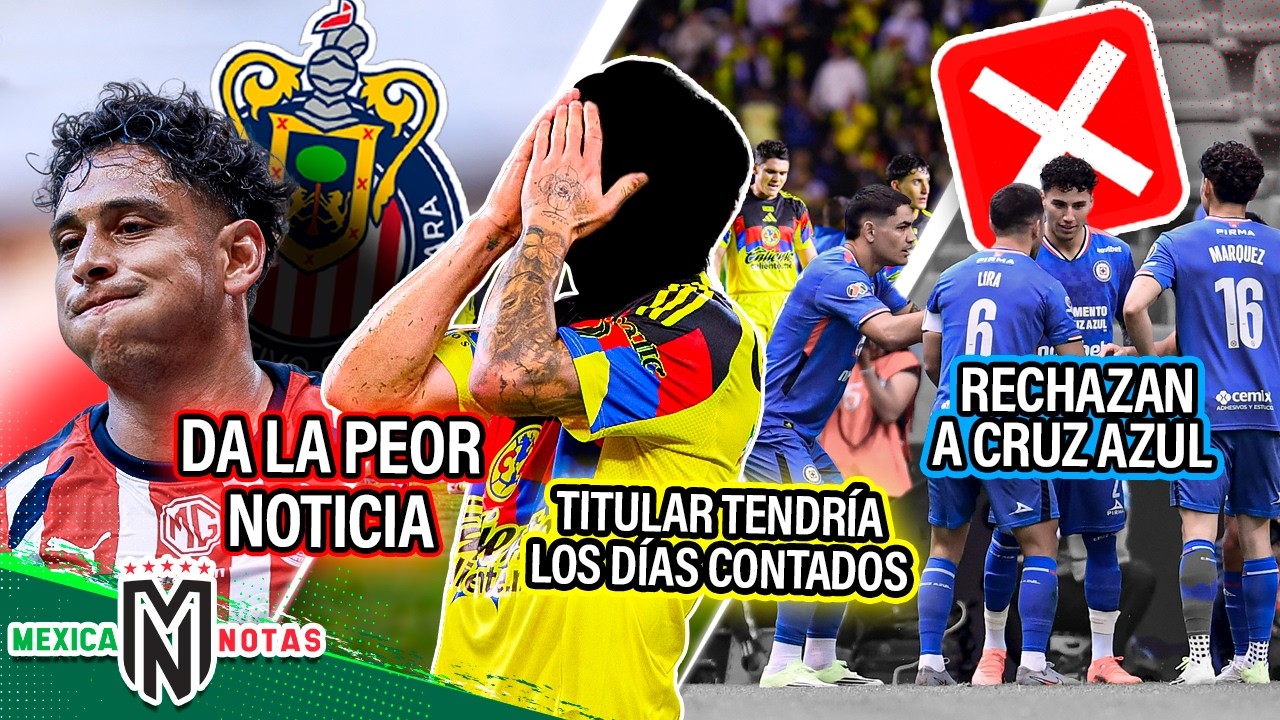 Romo da la peor noticia a Chivas| Titular tendría los días contados en América| Rechazan a Cruz Azul