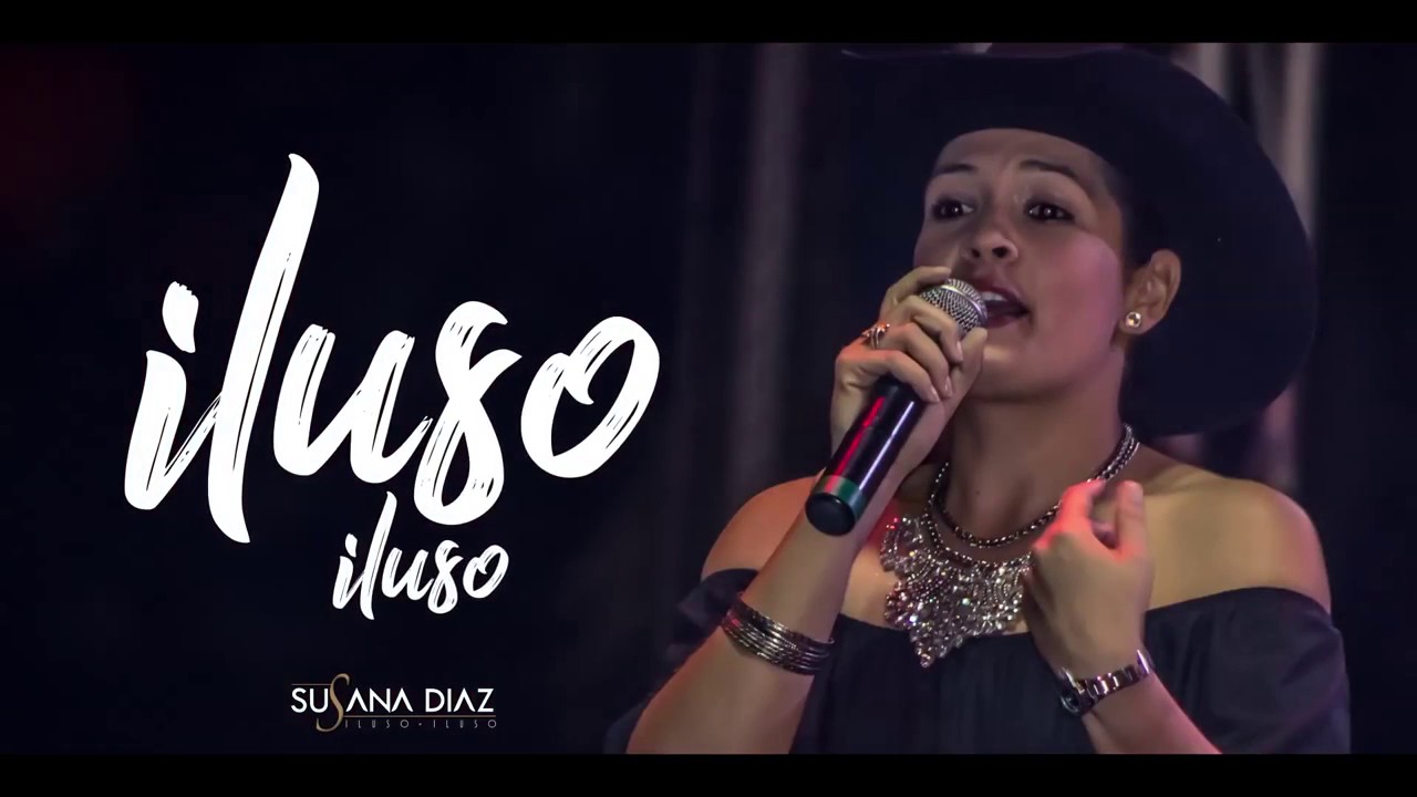 Susana D&iacute;az - ILUSO ILUSO (V&iacute;deo Lyric)