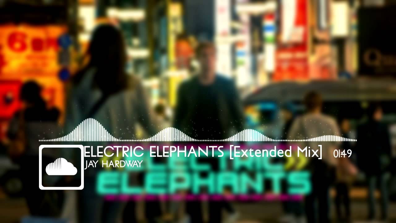 Jay Hardway &ndash; Electric Elephants (Extended Mix)