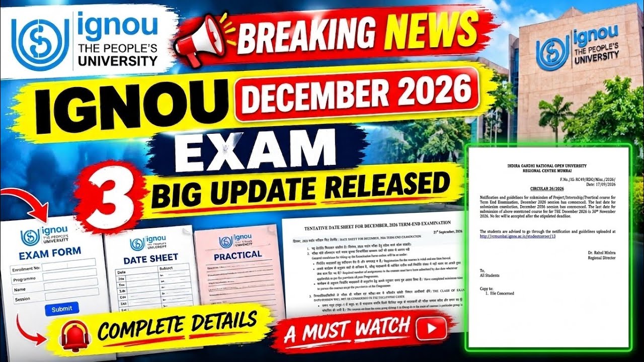 IGNOU December 2026 Exam 🔥 3 BIG Updates Released | Exam Form, Datesheet & Practical | Full Details