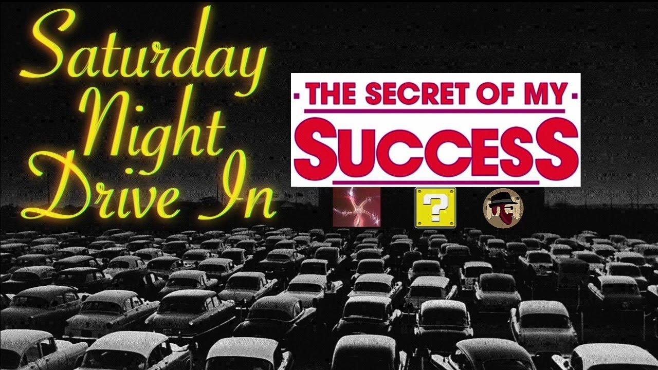 Saturday Night Drive In: The Secret Of My Success