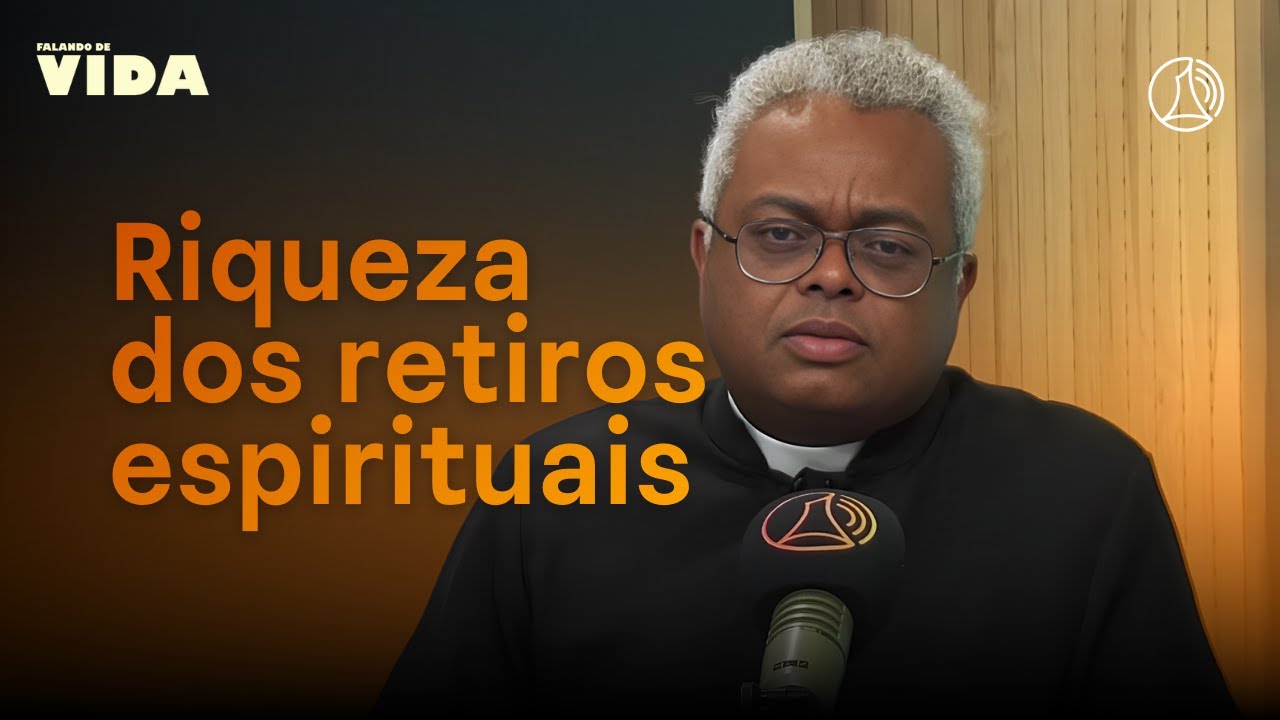 Riqueza dos retiros espirituais I Falando de Vida