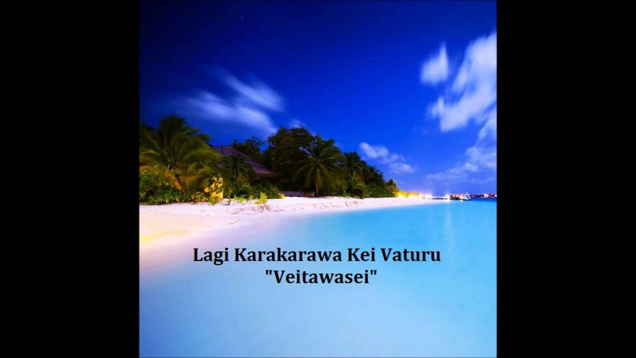 Lagi karakarawa kei Vaturu - Veitawasei