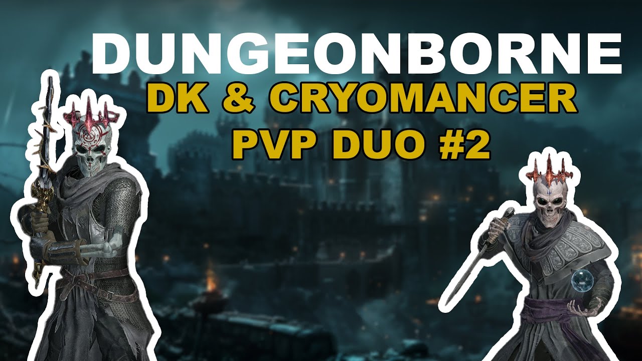 DUNGEONBORNE - PVP DUO CRYOMANCER & DK #2