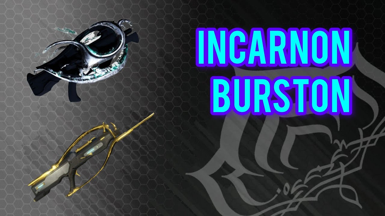 Incarnon Burston, S-Tier Weapon with high level cap potential!【Feuerdron】(Warframe/Build)