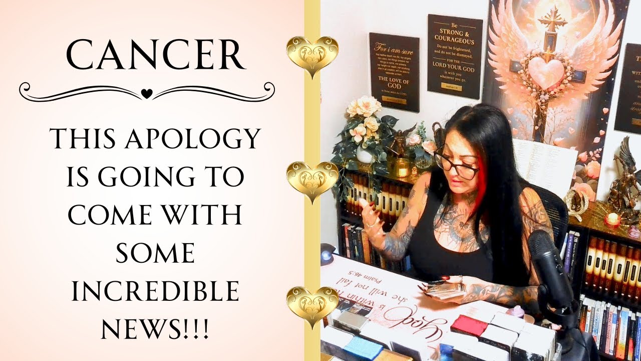CANCER💖THIS APOLOGY IS GOING TO COME WITH SOME INCREDIBLE NEWS!!!