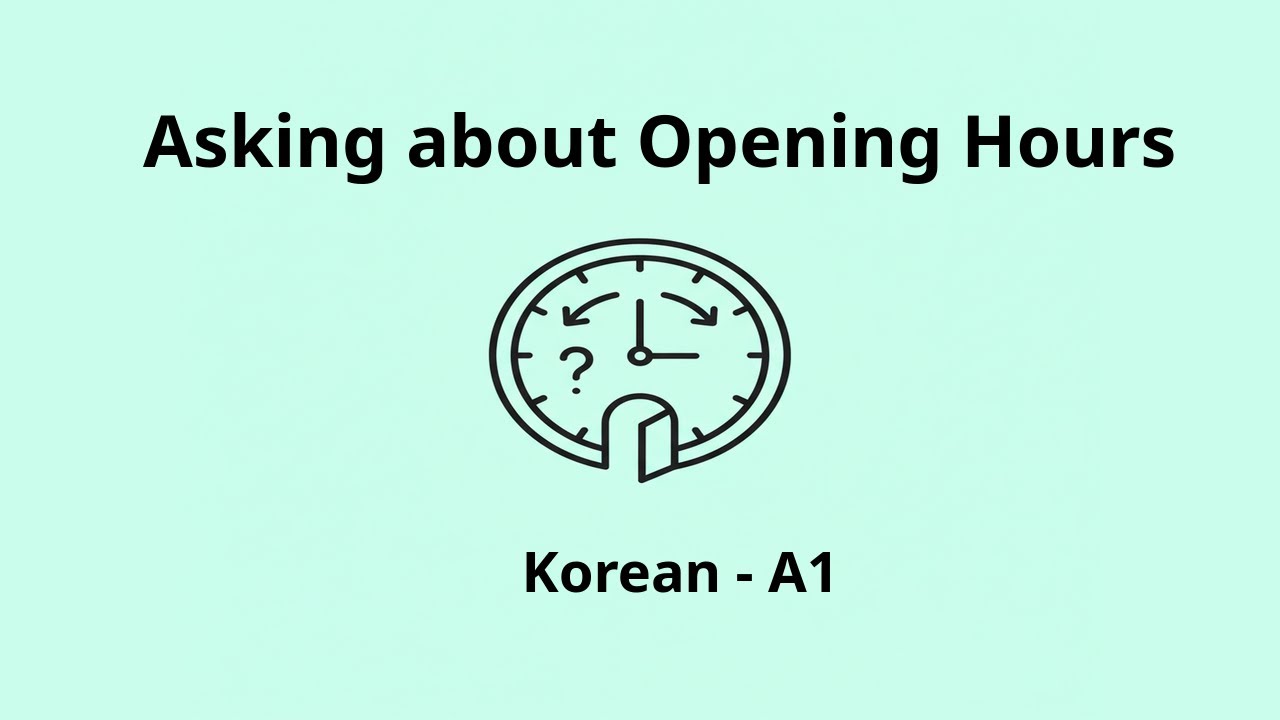 Asking about Opening Hours | Korean A1 Listening Practice