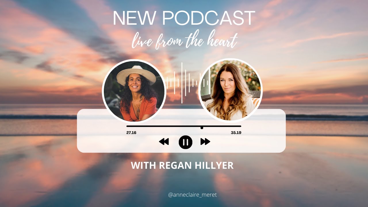 Live from the heart podcast - Episode #124: How to have it all with Regan Hillyer