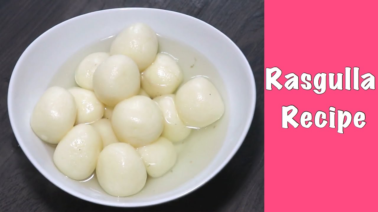 Rasgulla Recipe