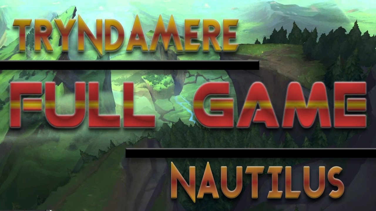 n3ac3y Tryndamere vs. Nautilus Top Lane (Full Game)