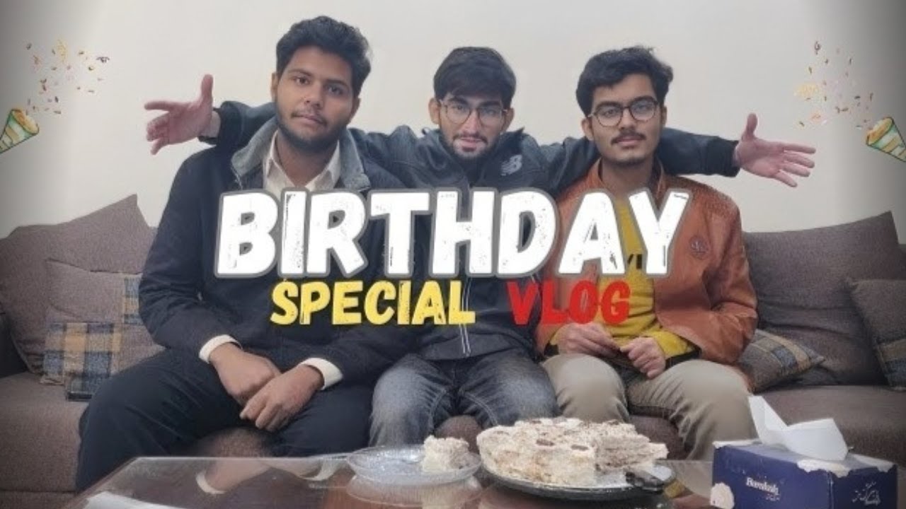 Mere Birthday k Scenes or 2023 ka Last Vlog ❤️