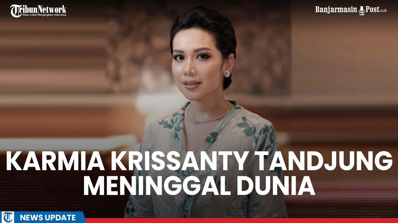 Innalillahi! Karmia Krissanty Tandjung, Putri Politisi Akbar Tandjung, Tutup Usia