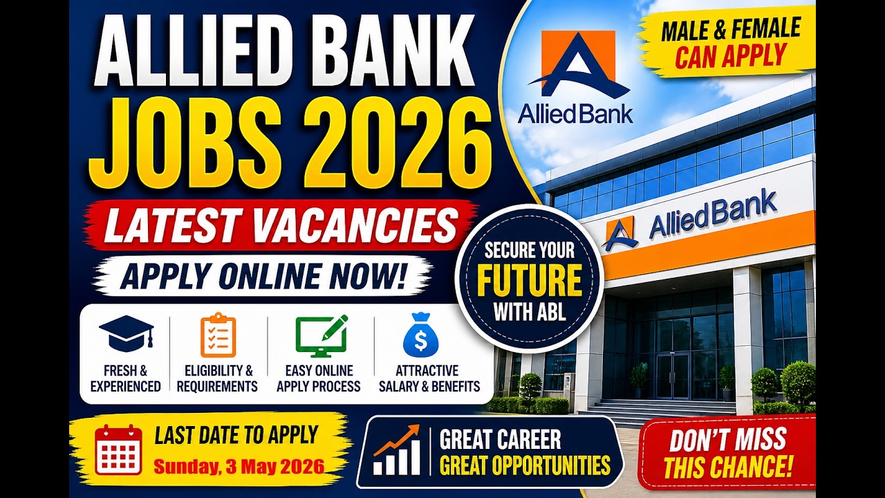 3 May 2026 Last Date! Allied Bank Jobs Online Apply Kaise Kare?