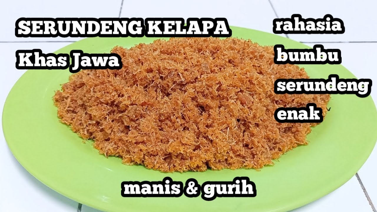 RESEP SERUNDENG KELAPA MANIS DAN GURIH TAHAN LAMA | RAHASIA BUMBU SERUNDENG ENAK