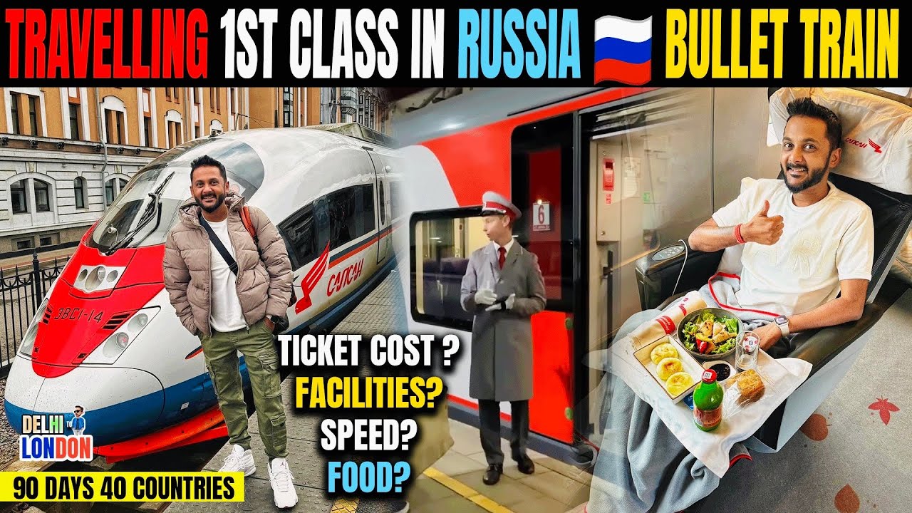 Travelling First Class In Russian Bullet Train | 760Kms In 4Hrs (Ep : 52)| India To London Road Trip