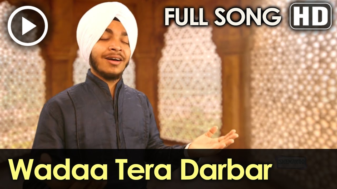 Wadaa Tera Darbaar - Devenderpal Singh (Indian Idol Fame)