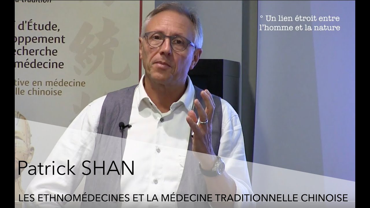 Les Ethnomédecines & la Médecine Traditionnelle Chinoise, Patrick Shan