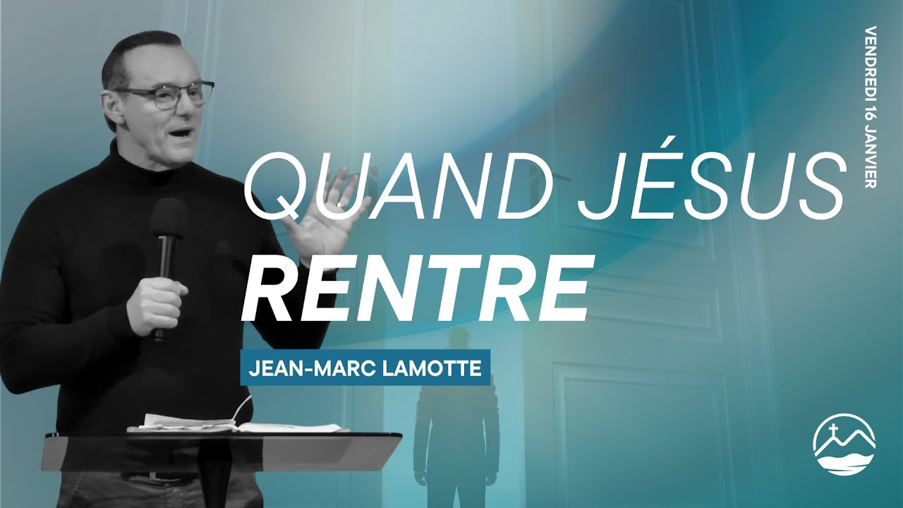 Quand Jésus rentre - Jean-Marc LAMOTTE