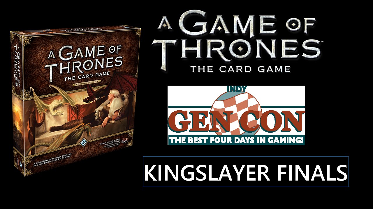 Game of Thrones Card Game 2nd Ed. - Kingslayer Finals (Gen Con 2015)