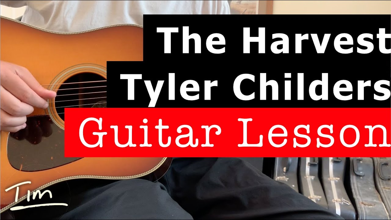 Tyler Childers The Harvest Guitar Lesson, Chords, and Tutorial