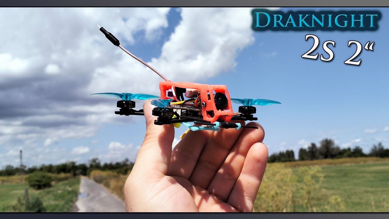 Draknight custom build | 2s 2" | 1 pack flying