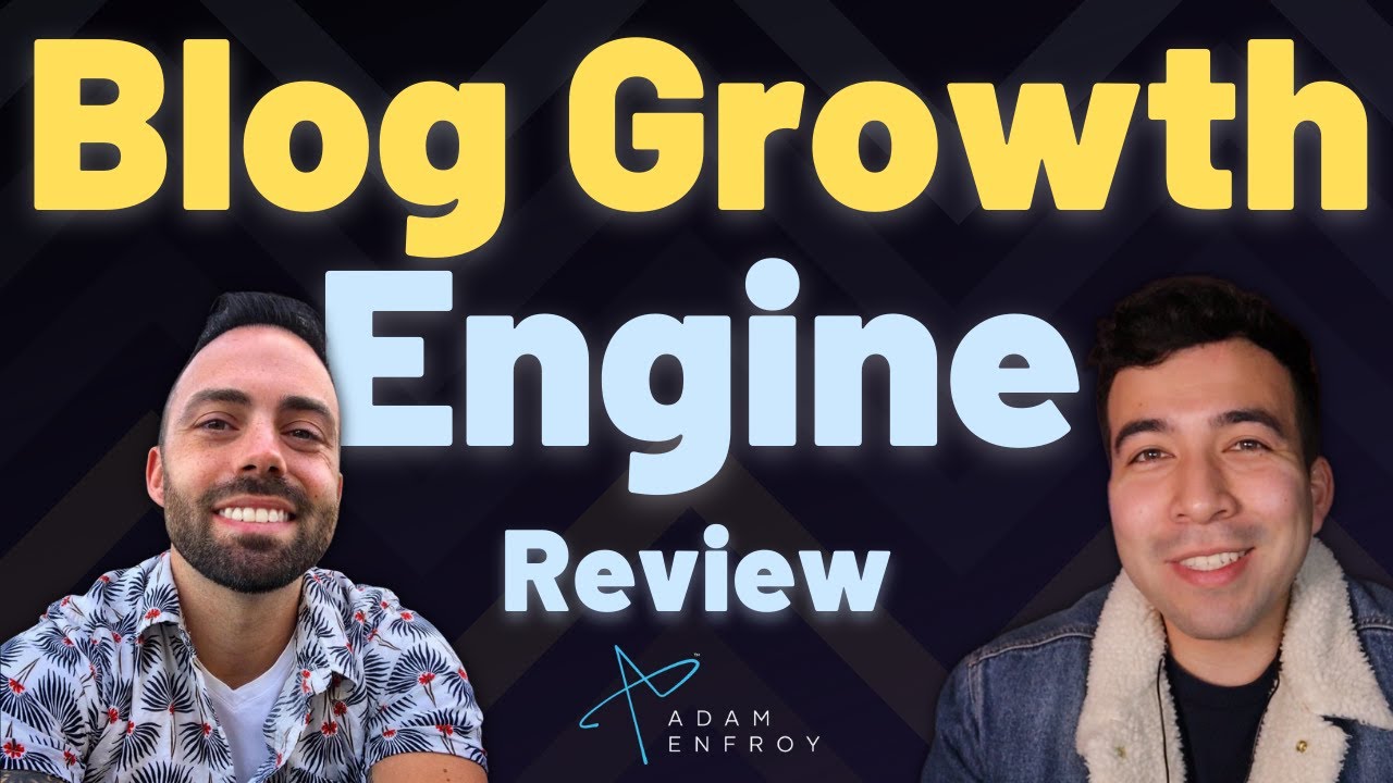 Blog Growth Engine Review: Is Adam Enfroy's Blogging Course Worth It?