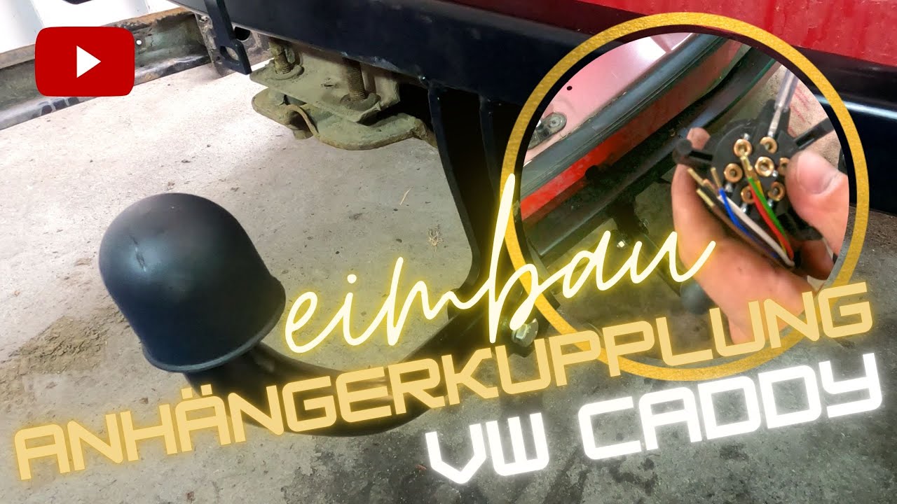 VW CADDY 3/ Einbau einer Anhängerkupplung