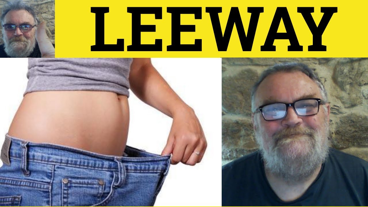 🔵 Leeway Meaning - Leeway Examples - Leeward - Leeway Definition - C2 English Vocabulary - Leeway
