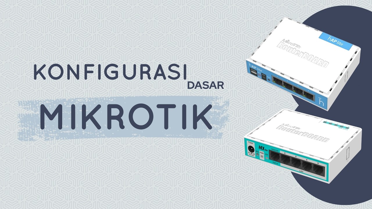 KONFIGURASI DASAR MIKROTIK DENGAN HOTSPOT DAN BANDWIIDTH
