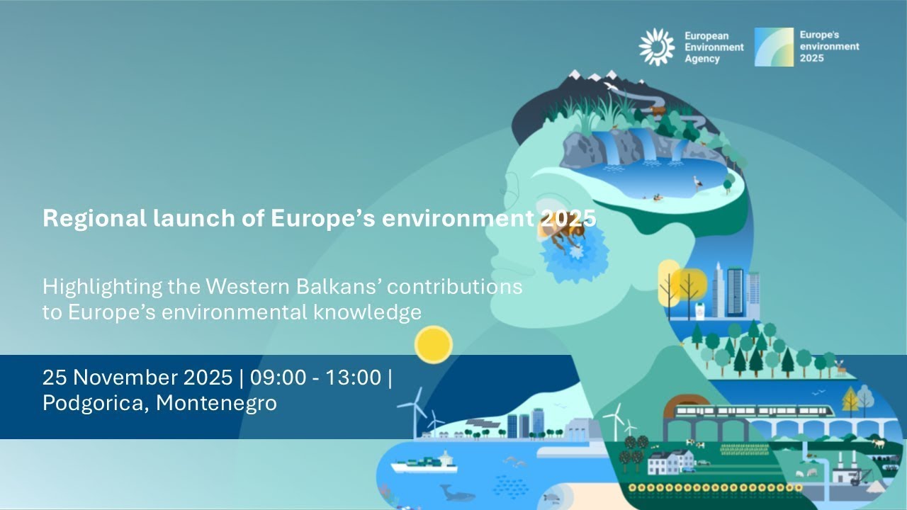 Europe's environment 2025 regional launch - Western Balkans’ environmental knowledge contributions