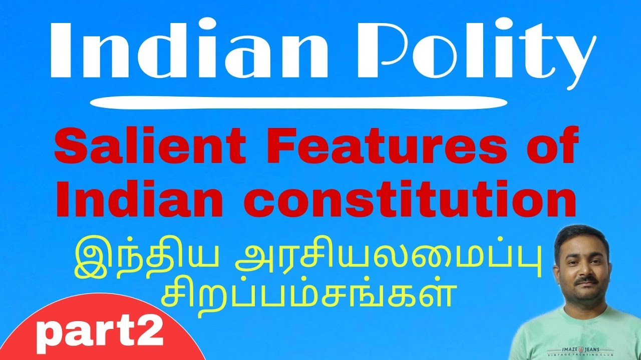Salient Features of Indian constitution (Part2)