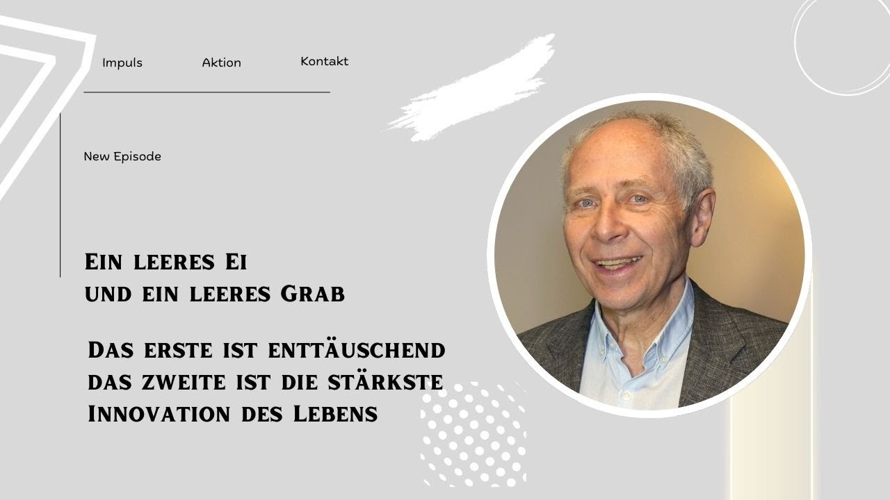 Ein leeres Ei und ein leeres Grab - was macht den Unterschied?