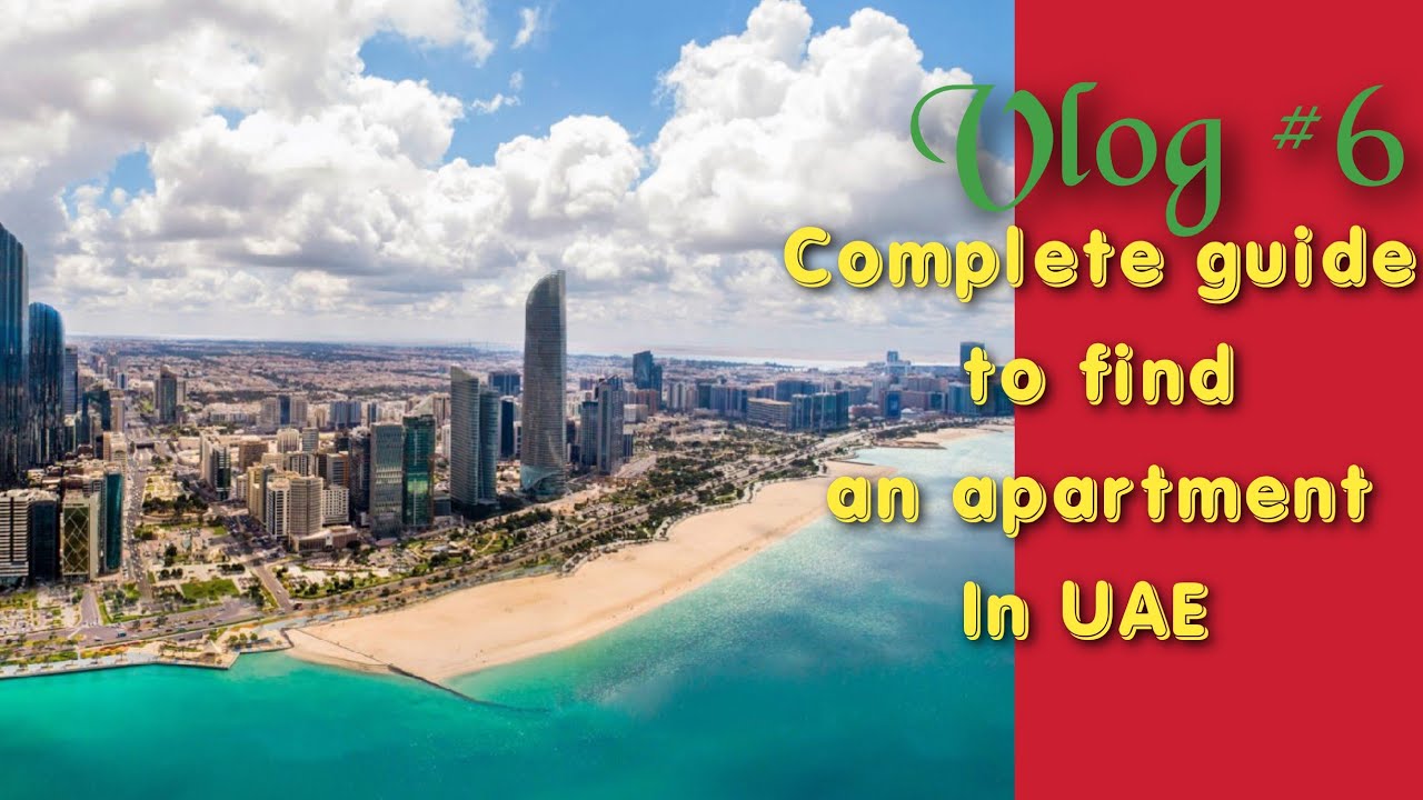How to find an apartment on rent in Abu Dhabi | Dubai | Sharjah |  Price range and negotiation