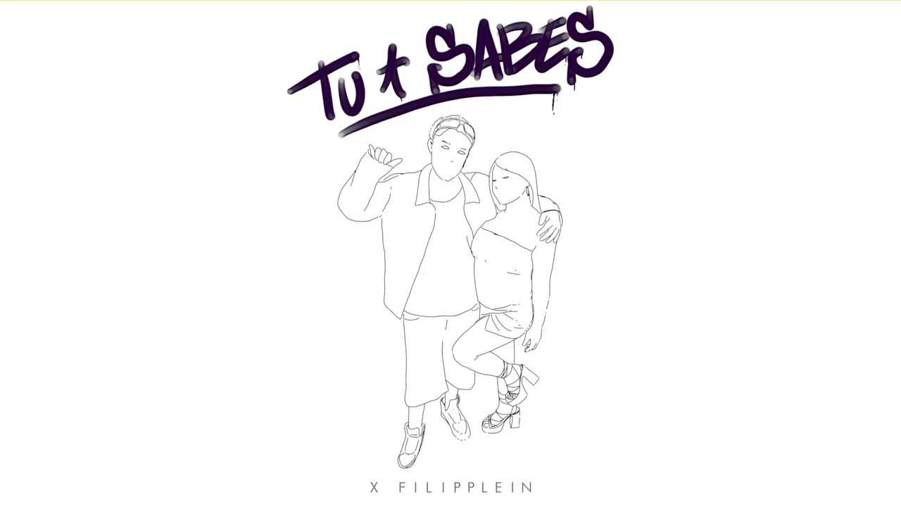 Tu Sabes x Filipplein