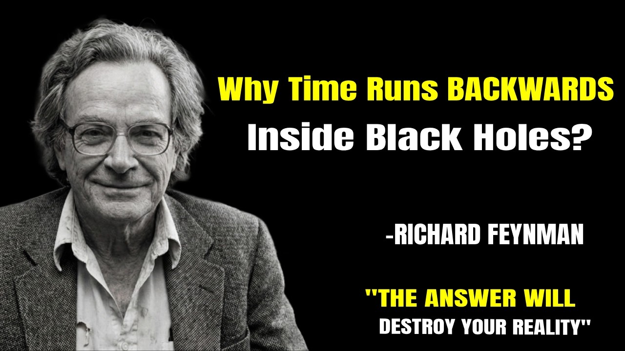 Why Time Runs BACKWARDS Inside Black Holes? My Answer Will SHATTER Reality