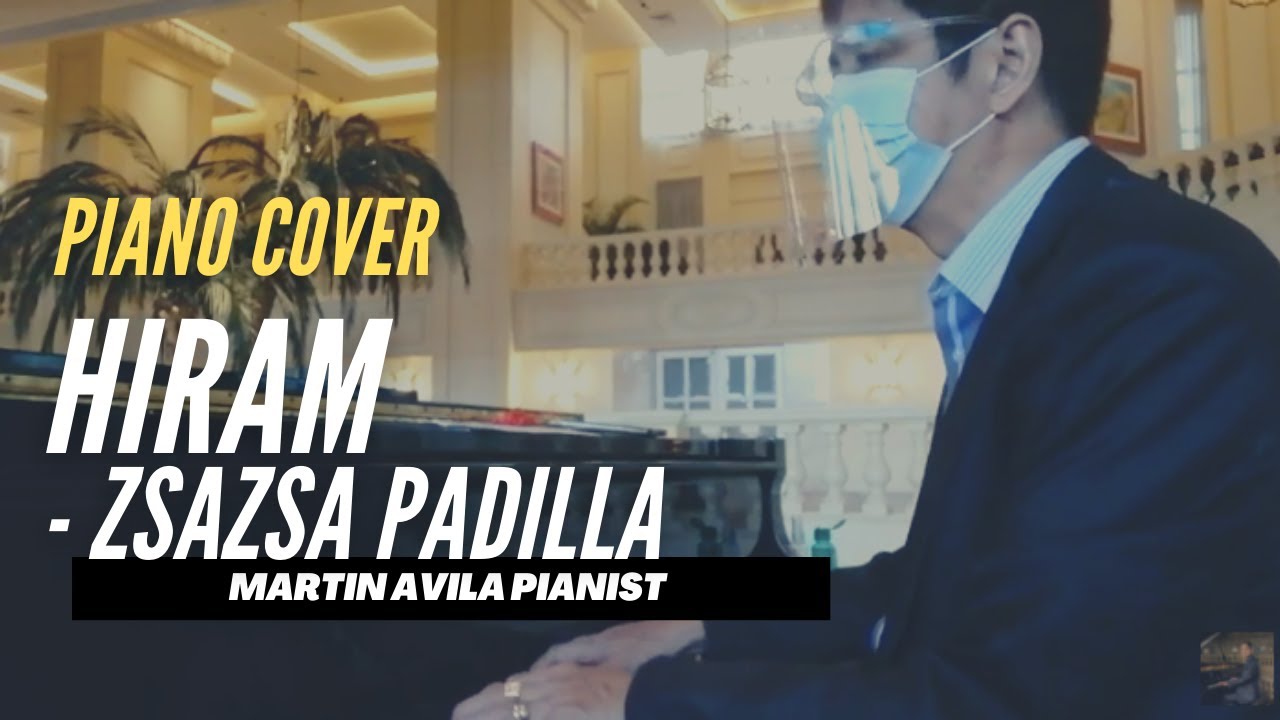 Hiram   |   Zsa Zsa Padilla   |   Martin Avila Piano Cover