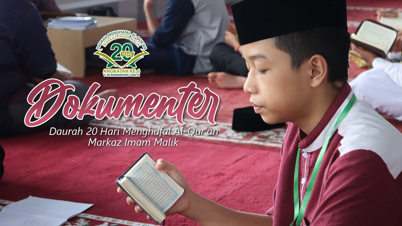 Dokumenter Daurah 20 Hari Menghafal Al-Qur'an Ramadhan 1442H Angk. 6 | Markaz Imam Malik
