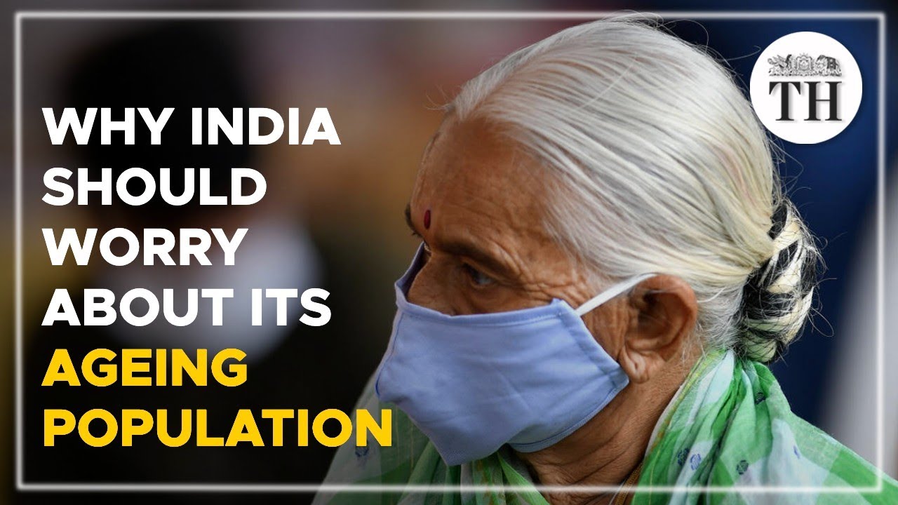 Why India should worry about its ageing population