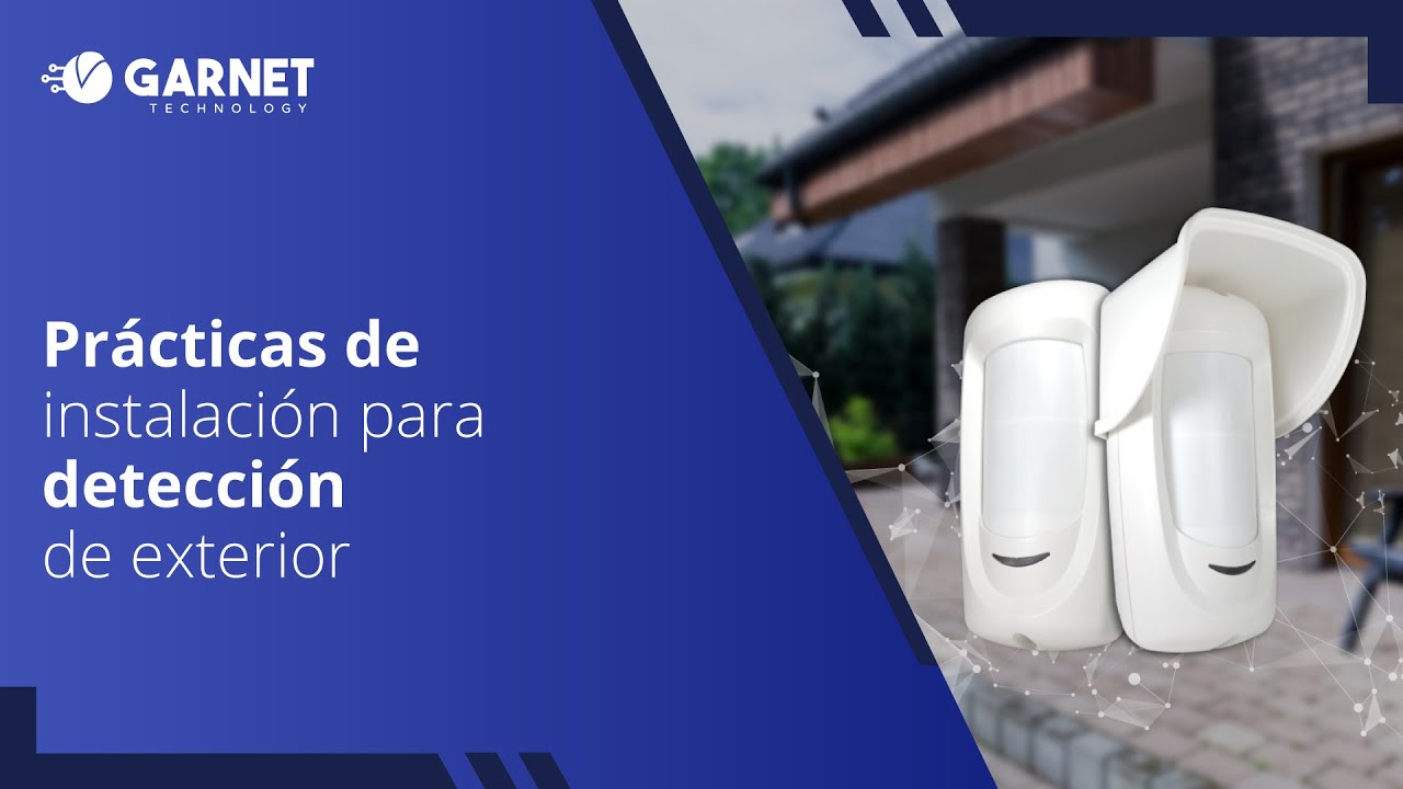 Instalación correcta de detectores de exterior para alarmas eficientes - Garnet