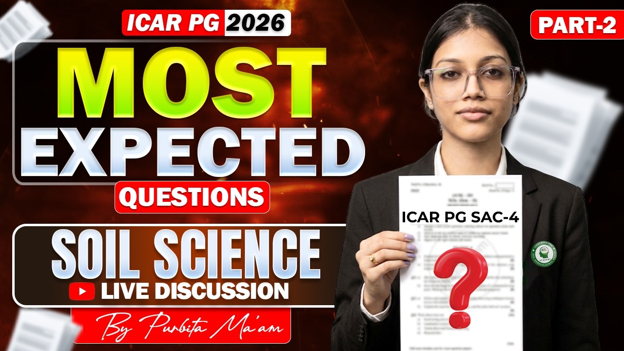 ICAR PG Soil Science Paper 4 (Part-2)🔥 Most Expected Questions Live Discussion by Purbita Ma&rsquo;am
