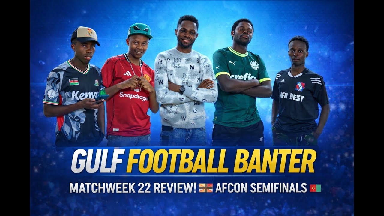 EPL Week 22: Drama, Title Race, AFCON Semis & Salah–Mane Fire! | Gulf Football Banter