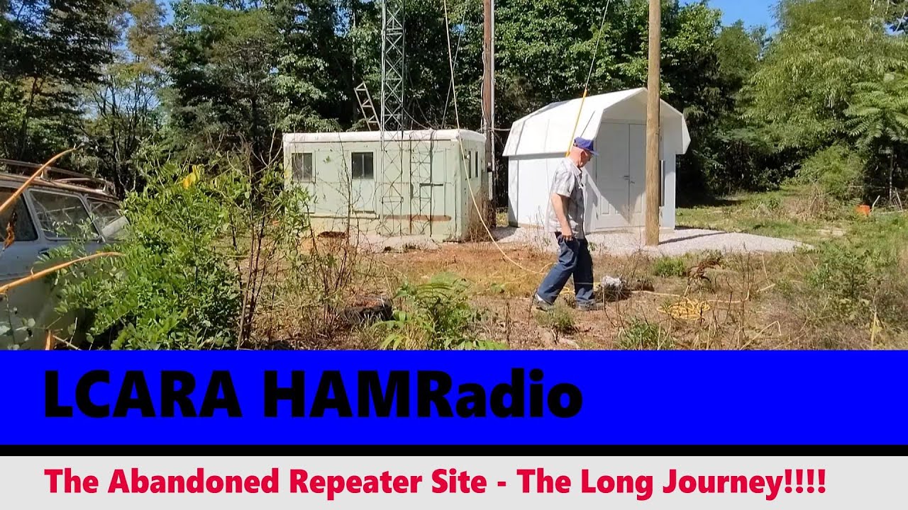 LCARA HAM Radio: Abandoned Repeater Site - The Long Journey!!!!