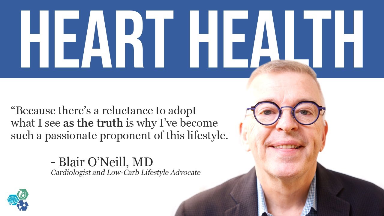 Low Carb for Heart Health: Blair O'Neill, MD Interview Clip
