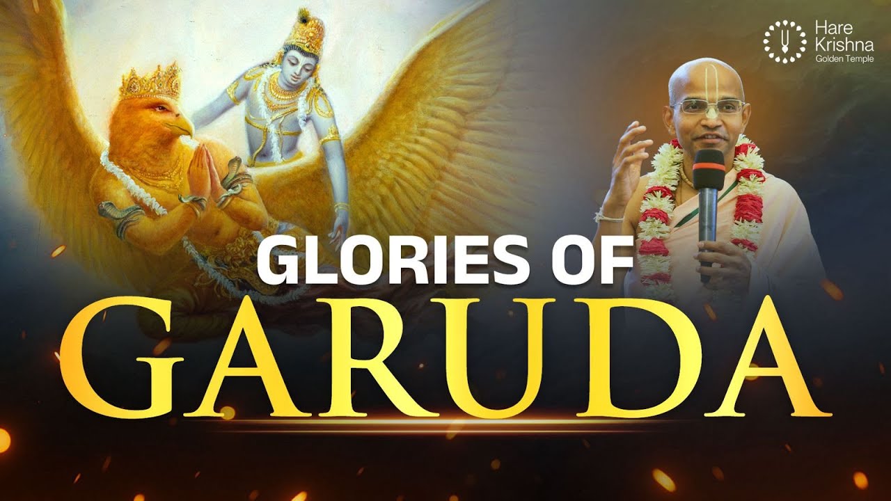 Glories of Garuda |  Wings of Dharma, Soul of Bhakti | HG Satya Gaura Chandra Dasa