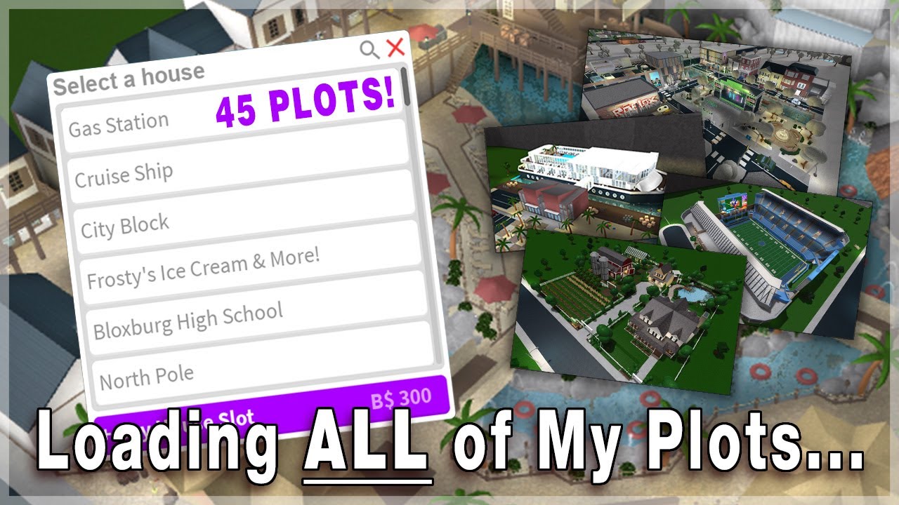 Loading ALL of My 45 Plots in Bloxburg!