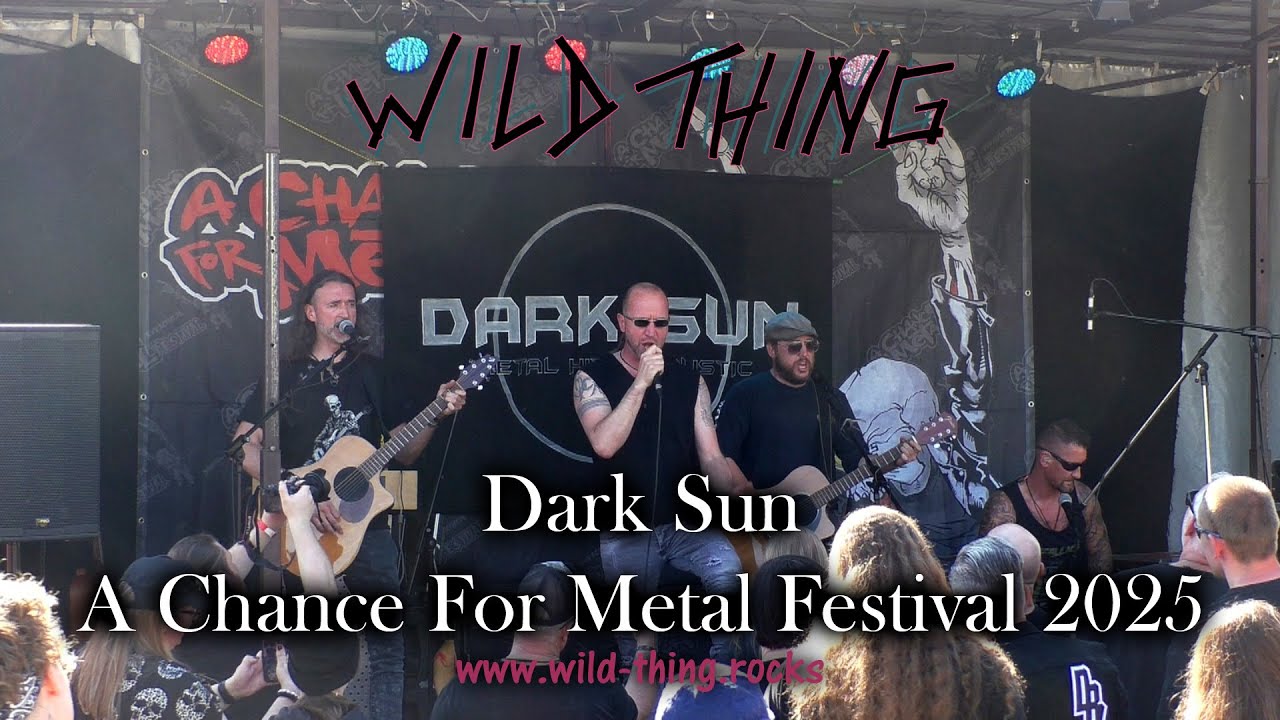 Dark Sun live in Ochtendung / A Chance For Metal Festival 2025 | Wild Thing - Live-Bootleg