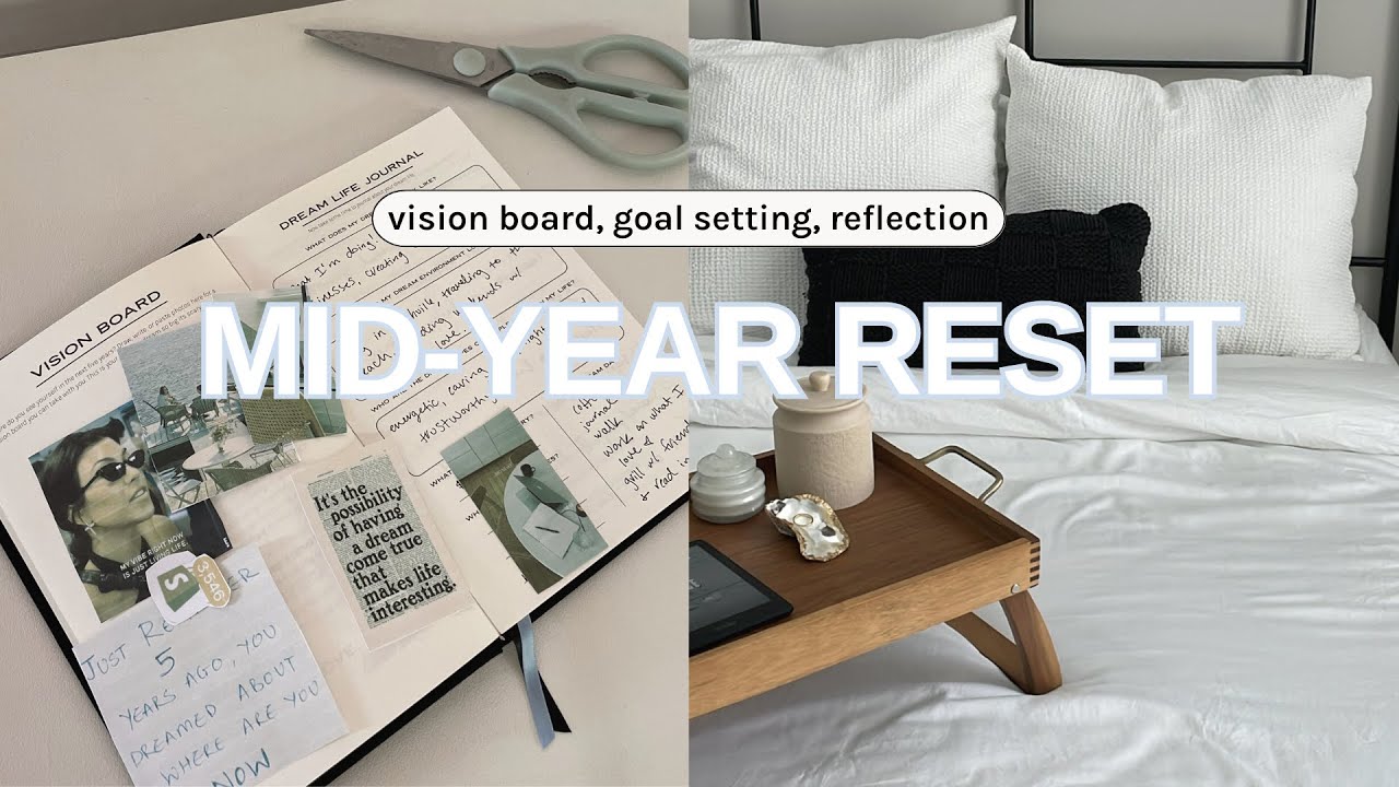 MID-YEAR RESET (vision board, goal check-in, etc)