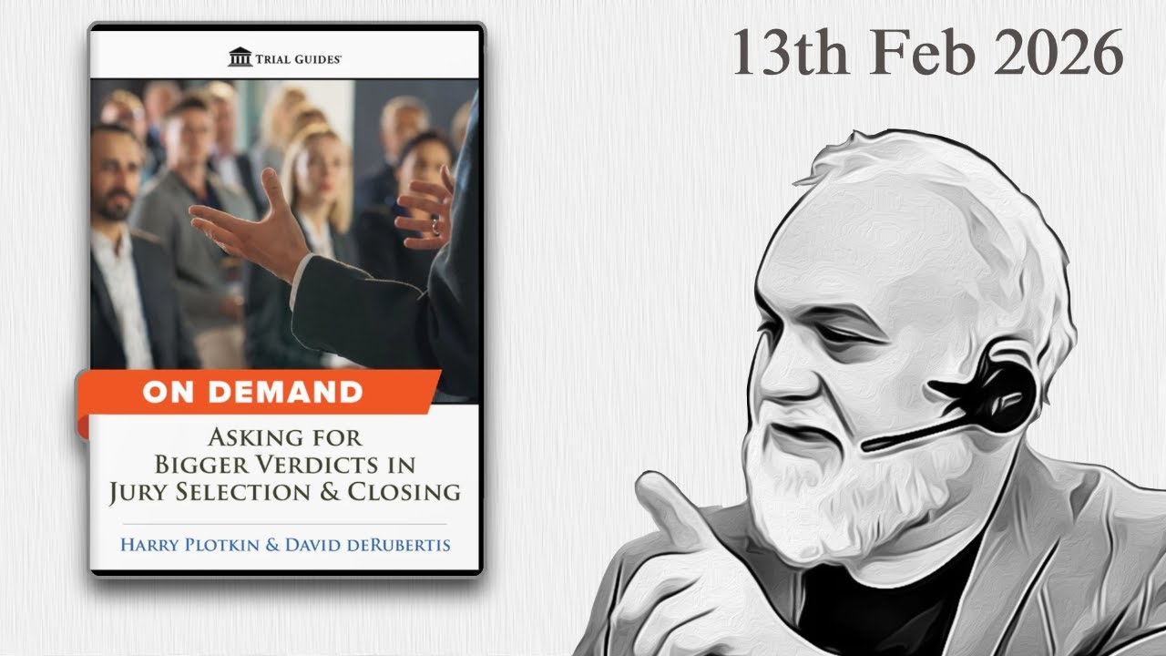 Bigger verdicts grow from a credible liability story | Tip of the Day 2/13/26