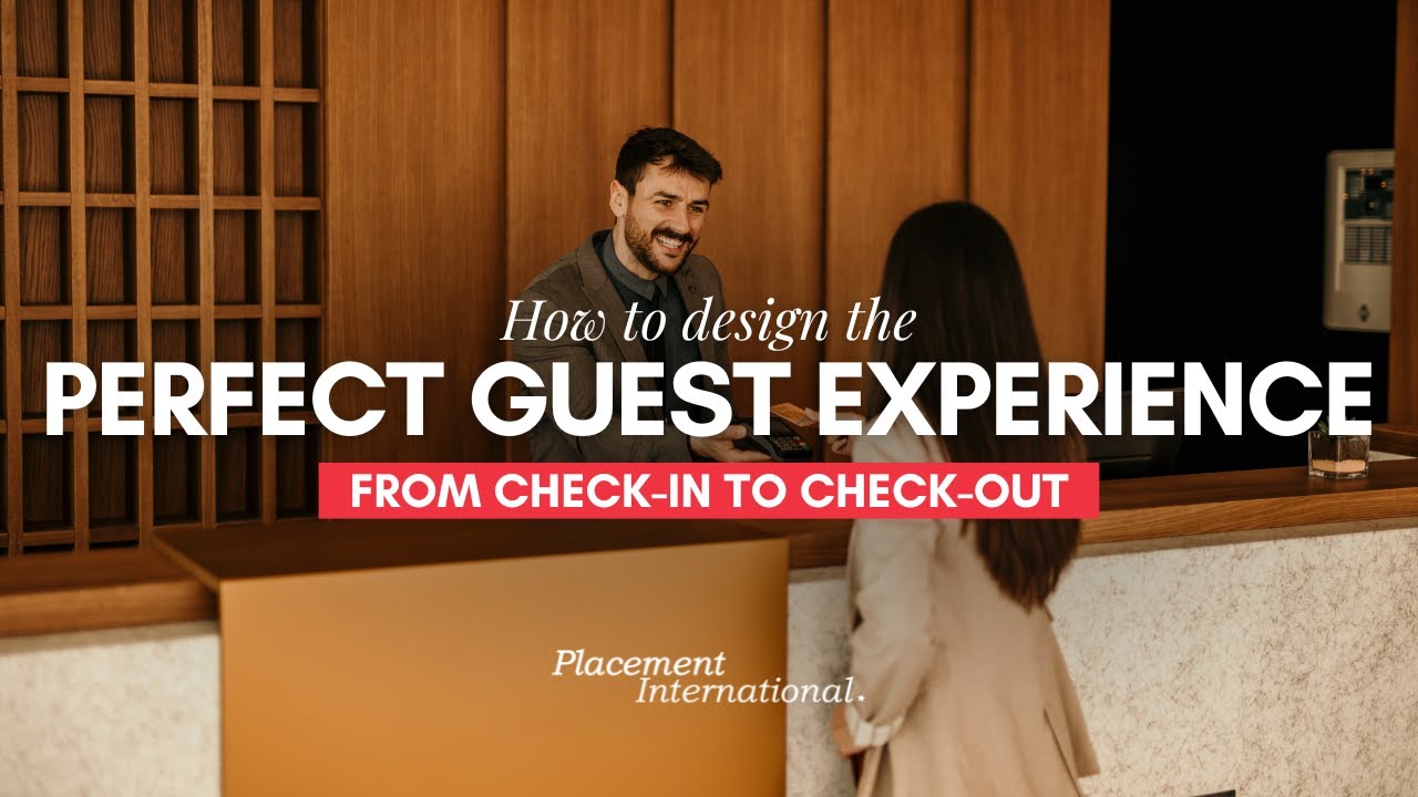 How to Design the Perfect Guest Experience: From Check-in to Check-out